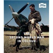 The Second World War in Colour 9781904897422