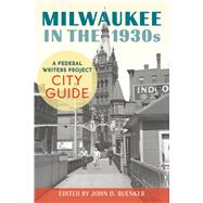 Milwaukee in the 1930s 9780870207426
