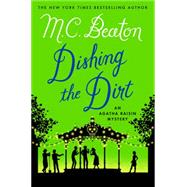 Dishing the Dirt An Agatha Raisin Mystery 9781250057426