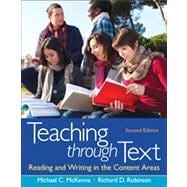Teaching through Text Reading and Writing in the Content Areas Plus NEW MyEducationLab with Pearson eText -- Access Card 9780133017427