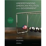 Understanding American Politics and Government, Alternate Edition Plus MyPoliSciLab with eText -- Access Card Package 9780205077427