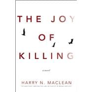 The Joy of Killing A Novel 9781619027428