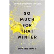 So Much for That Winter Novellas 9781555977429