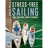 Stress-free Sailing Single and Short-handed Techniques 9781472907431