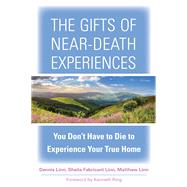 The Gifts of Near-death Experiences 9781571747433