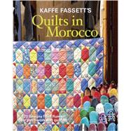 Kaffe Fassett's Quilts in Morocco 9781627107433