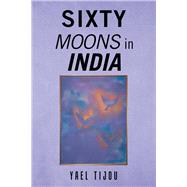 Sixty Moons in India 9781796027433
