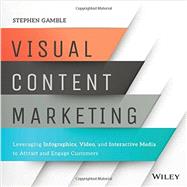 Visual Content Marketing 9781119157434