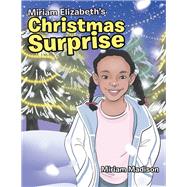 Miriam Elizabeth’s Christmas Surprise 9781796017434
