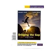 Bridging The Gap College Reading, Books a la Carte Plus MyReadingLab -- Access Card Package