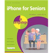 iPhone for Seniors in easy steps Covers iOS 10 9781840787436