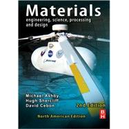 Materials: Engineering, Science, Processing and Design: North American Edition 9781856177436