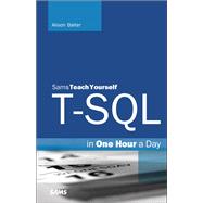 T-SQL in One Hour a Day, Sams Teach Yourself 9780672337437