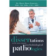 Dissertations on the Most Common Psychobiological Pathologies 9781796087437