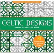 Celtic Designs Artist's Coloring Book 9781441317438