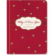 Why I Love You: A Journal of Us 9781441307439