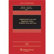 Administrative Law and Regulatory Policy Problems Text, and Cases 9780735587441