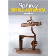 Making Simple Automata 9781847977441