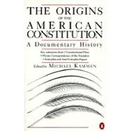 The Origins of the American Constitution: A Documentary History 9780140087444