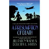 A Presumption of Death A New Lord Peter Wimsey/Harriet Vane Mystery 9781250017444