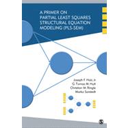 A Primer on Partial Least Squares Structural Equation Modeling (PLS-SEM) 9781452217444