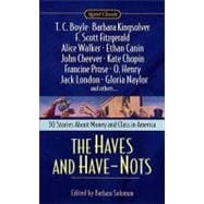 The Haves and Have-Nots: 30 Stories About Money and Class in America