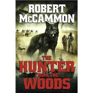 The Hunter from the Woods 9781596067448