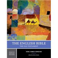 The English Bible, King James Version: The Old Testament (Vol. 1) (Norton Critical Editions) 9780393927450