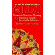 Olds' Maternal-Newborn Nursing & Women's Health Across the Lifespan and Clinical Handbook Package 9780135137451