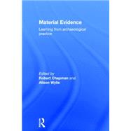 Material Evidence: Learning from Archaeological Practice 9780415837453