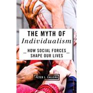 The Myth of Individualism 9781442217454