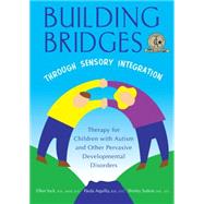 Building Bridges Through Sensory Integration 9781935567455