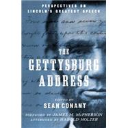 The Gettysburg Address Perspectives on Lincoln's Greatest Speech 9780190227456