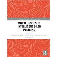 Moral Issues in Intelligence-led Policing 9780367227456