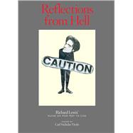 Reflections from Hell: Richard Lewis' Guide on How Not to Live 9781576877456