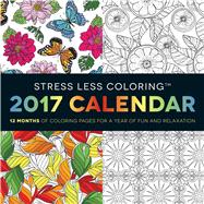 Stress Less Coloring 2017 Calendar 9781440597459