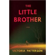 The Little Brother A Novel 9781619027459