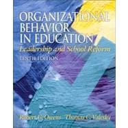 Organizational Behavior in Education : Leadership and School Reform 9780137017461