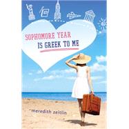 Sophomore Year Is Greek to Me 9780399167461