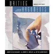 Writing Arguments: A Rhetoric With Readings : Brief Edition 9780205317462