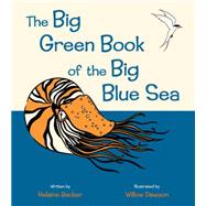The Big Green Book of the Big Blue Sea 9781554537464