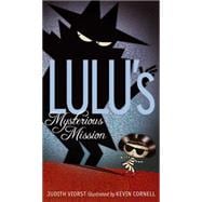Lulu's Mysterious Mission 9781442497467