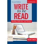 Write to be Read Student's Book: Reading, Reflection, and Writing 9780521547468