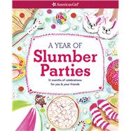 A Year of Slumber Parties 9781609587468