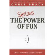 The Serious Power of Fun 9780991347469