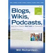 Blogs, Wikis, Podcasts, and Other Powerful Web Tools for Classrooms 9781412977470