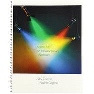 Theatre Arts: An Interdisciplinary Approach 9781465207470