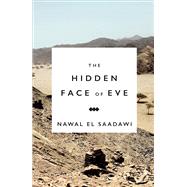 The Hidden Face of Eve: Women in the Arab World 9781783607471