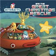 Octonauts and the Great Christmas Rescue 9780448487472