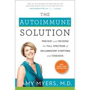 The Autoimmune Solution: Prevent and Reverse the Full Spectrum of Inflammatory Symptoms and Diseases 9780062347473